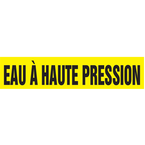 Accuform Signs CRPK415SSA "Eau &agrave; Haute Pression" Pipe Marker, Self-Adhesive, 1" H x 8" W, Black on Yellow