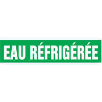 Accuform NMC CRPK606SSB "Eau R&eacute;frig&eacute;r&eacute;e" Pipe Marker, Self-Adhesive, 1-1/2" H x 8" W, White on Green