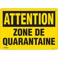 Produits de sécurité Zenith SGU373 Enseigne  Zone de quarantaine , 10" x 14", Plastique, Français