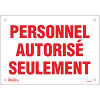 Zenith Safety Products SHG594 "Personnel autoris&eacute; seulement" Sign, 7" x 10", Plastic, French
