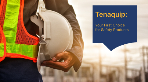 Tenaquip: Your First Choice for Safety Products