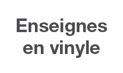 Enseignes en vinyle